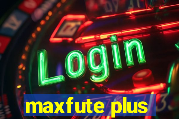 maxfute plus